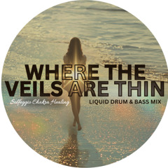 Where the Veils are Thin + Solfeggio Frequencies