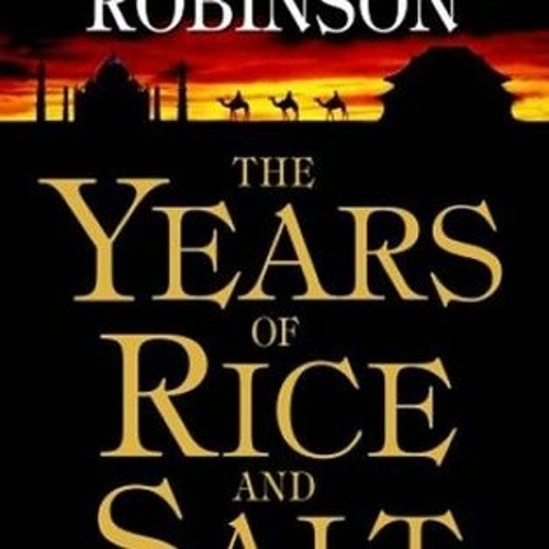 (PDF) Download The Years of Rice and Salt BY : Kim Stanley Robinson