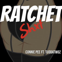 Ratchet Shit ft. TuddaTwoz (raw)