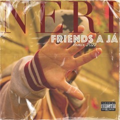 NERI - Friends a já (Remix)