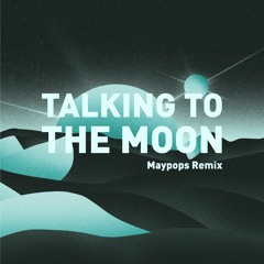 Bruno Mars - Talking To The Moon [Maypops Remix]