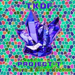 TKDF - Project-T (Phyto & Syx's Version)