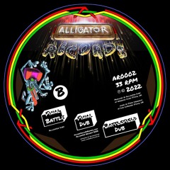 Alligator Dubs - Final Battle (Alligator Records 002)