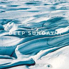 Deep Sunday II [Deep Melodic Progressive House Mix]
