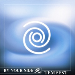 Tempest - By Your Side