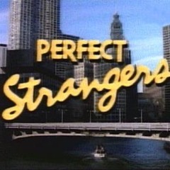PERFECT STRANGERS Prod Frank Stacy