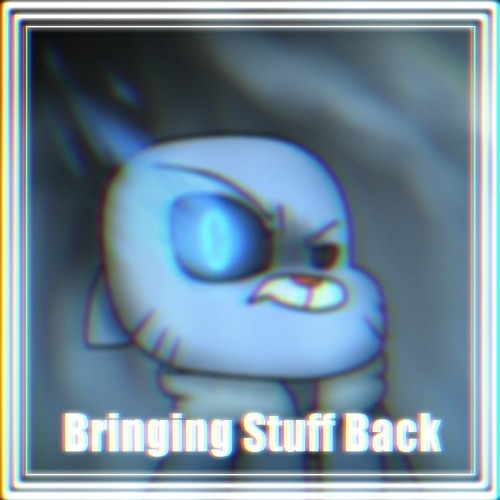 Bringing Stuff Back V4 (ft. nobody)