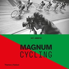 Read online Magnum Cycling by  Magnum Photos &  Guy Andrews