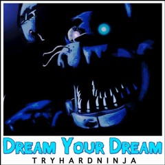 Five Nights At Freddy's 4 Song "Dream Your Dream" (Spanish Cover)