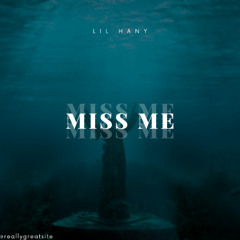 Miss Me (Prod: Metlast)