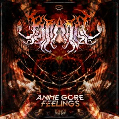 [EP] - Anime Gore Feelings by Braio