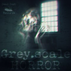 Grey.scale - Horror [Click Buy for DL]