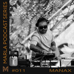 MARLA'CAST#011 - Manax