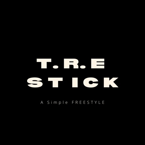 T.R.E - STICK (Freestyle)