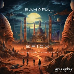 Epicx - Sahara ( Orginal Mix )