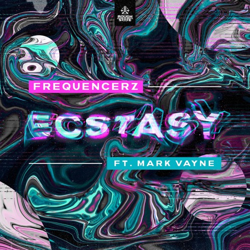 Frequencerz Ft. Mark Vayne - Ecstasy (OUT NOW)
