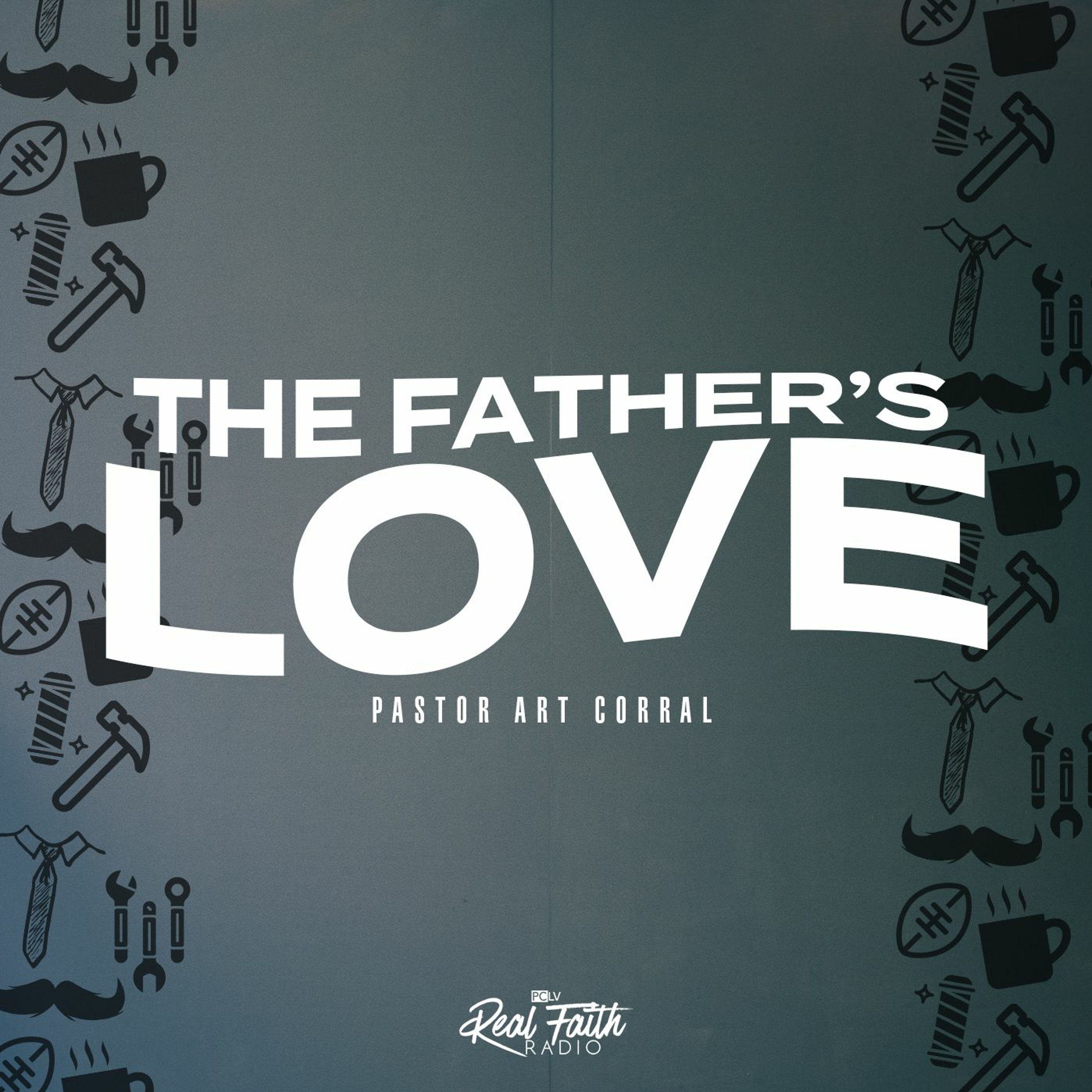 "The Father's Love," Pastor Art Corral (June 19, 2022) episode artwork