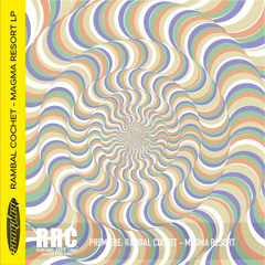 PREMIERE: RAMBAL COCHET - Magma Resort (Sengiley Wax)