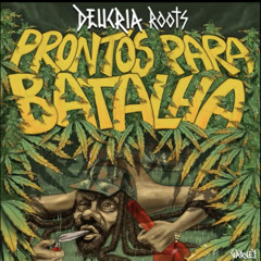 Deucria Roots • Prontos para Batalha • L3 Produções