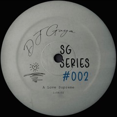 DJ Guya • SG Series 002 // A Love Supreme