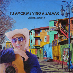 Tu amor me vino a salvar