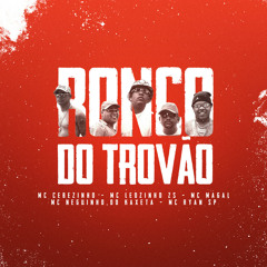 Ronco do Trovão (feat. MC Neguinho do Kaxeta)
