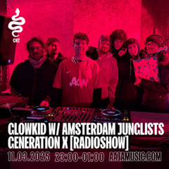 Glowkid w/ Amsterdam Junglists Generation X [Radioshow] - Aaja channel 2 - 11 03 25