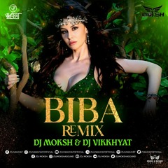 BIBA - Ft. Sachet Tondon (DJ Moksh & DJ Vikkhyat Remix)