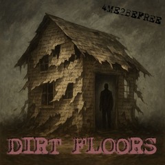 Dirt Floors