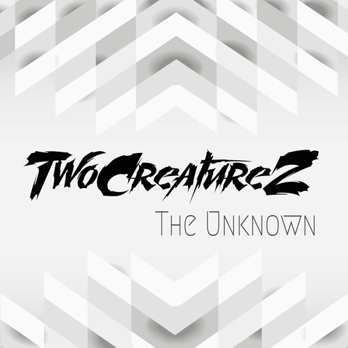 TwoCreatureZ -The Unknown