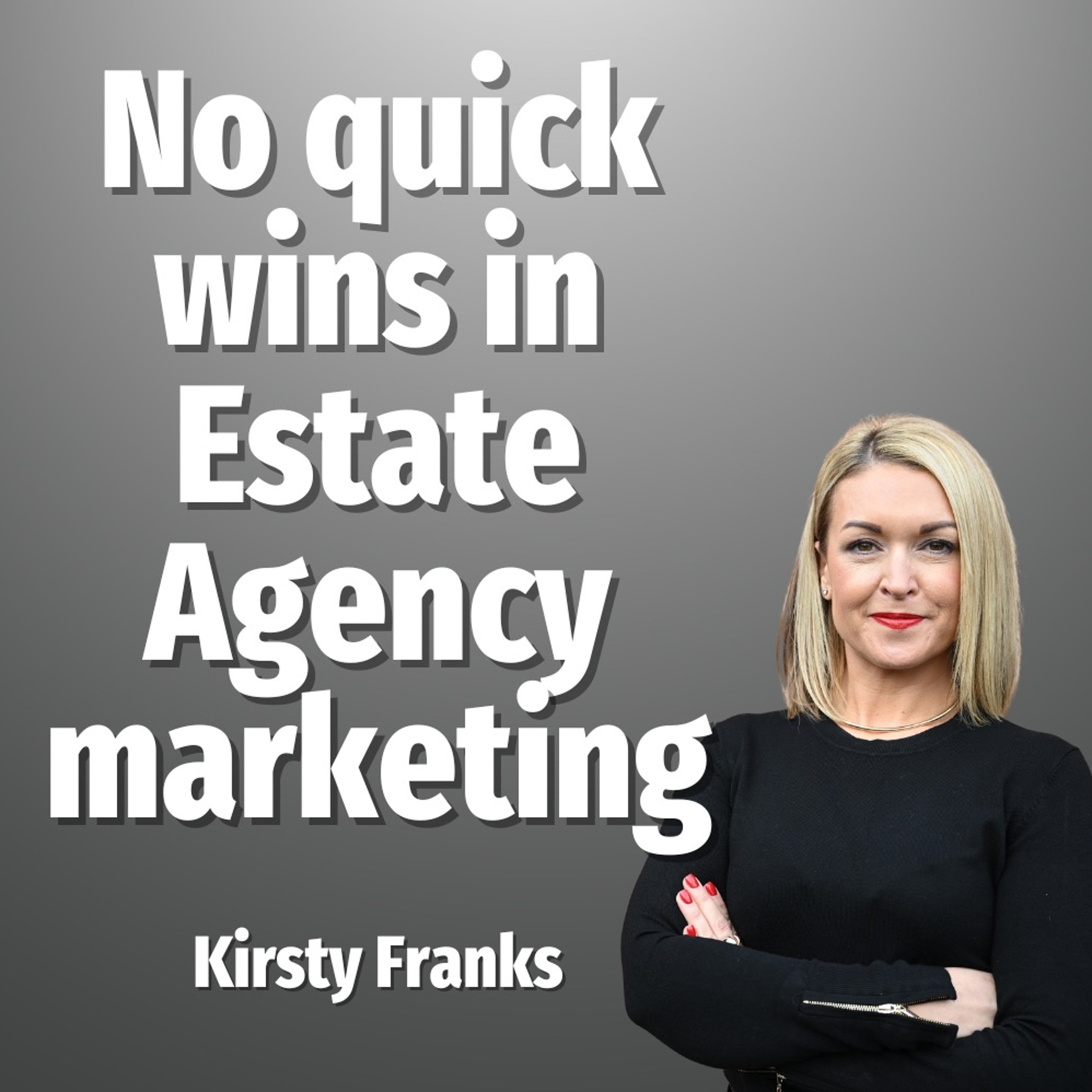 No Quick Wins In Estate Agency Marketing - Ep. 2136 episode artwork