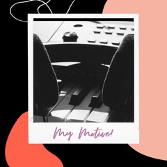 my motive! ft. tristn (prod. by yz)
