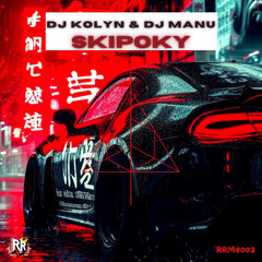 Dj Kolyn & Dj Manu - Skipoky