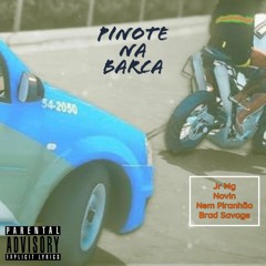 PINOTE NA BARCA MENO ICE, NOVINHO DO PIX, NEM, SAVAGE (( NEM DO SANTUARIO ))
