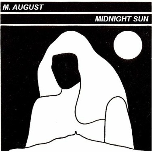 M August - Midnight Sun