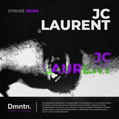 Dmntn Radio 007 - JC Laurent
