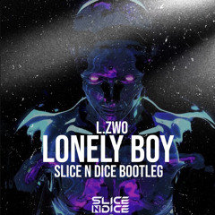 Lonely Boy (Slice N Dice Bootleg) FREE DOWNLOAD