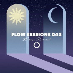 Flow Sessions 043 - Kuriose Naturale