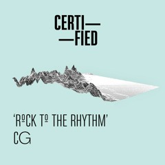 FREE DOWNLOAD: CG — Rock To The Rhythm (Original Mix)