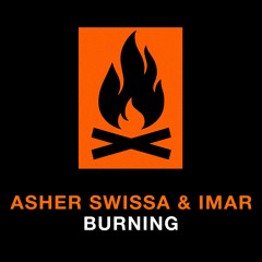 ASHER SWISSA X IMAR - BURNING