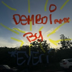 DEMBOi By *EYErí - *EYErí
