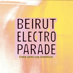 Cheb Gero B2B Sharouh - Live at Beirut Electro Parade (02.25.2023)