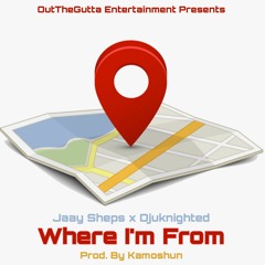 'WHERE I'M FROM' Feat. Djuknighted (Prod. by Kamoshun) *LYRICS IN DESCRIPTION*