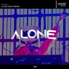 Marshmello - Alone (DVE Remix)