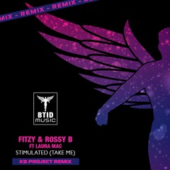 Fitzy & Rossy B - Stimulated (KB Project Remix) OUT NOW!!