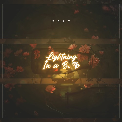 TCAT - LIGHTNING IN A BOTTLE