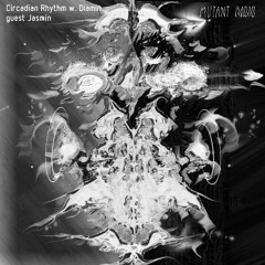 Circadian Rhythm w Diamin guest Jasmín [11.05.2022]