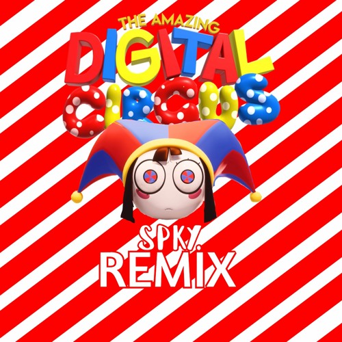 Stream The Amazing Digital Circus Theme (spky. Remix) by spky. | Listen ...