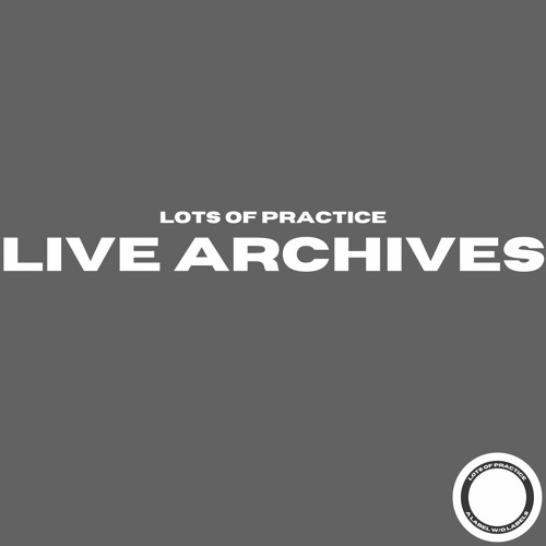 LOP LIVE ARCHIVES