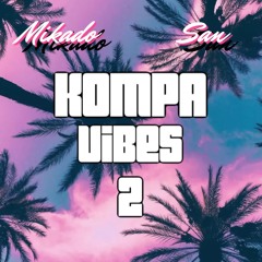 Mikado San - Kompa Vibes 2